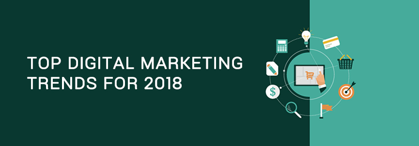 digital marketing trends 2018